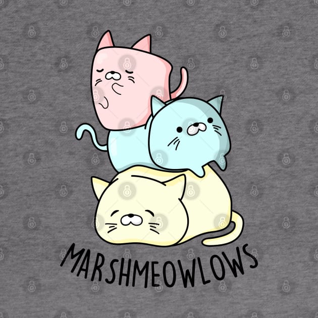 Marshmeowlow Cute Pile Of Cat Marshmallow Pun by punnybone